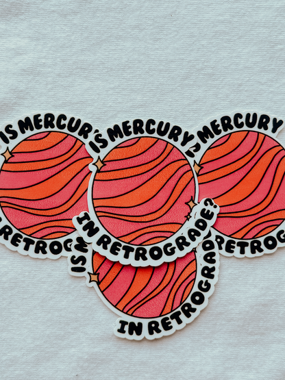 Mercury's in Retrograde Waterproof Sticker